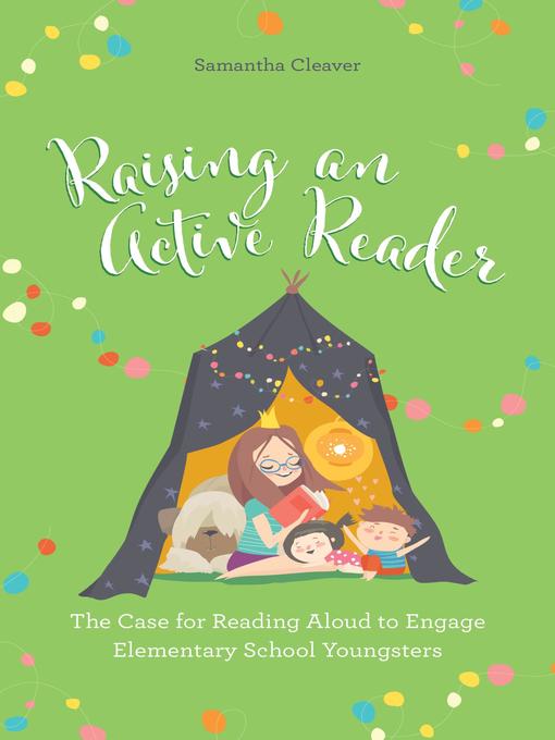 Title details for Raising an Active Reader by Samantha Cleaver - Available